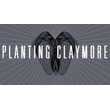 Planting Claymore