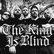 The King Is Blind Stream New Music