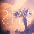 Deaf Club Announce Tour 